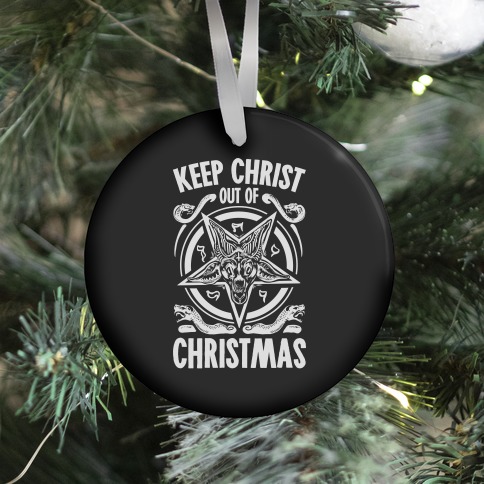 Keep Christ Out of Christmas Baphomet Ornament