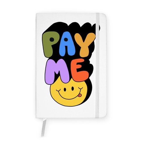 Pay Me Smiley Face Notebook
