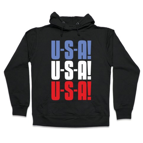 U-S-A! U-S-A! U-S-A! Hooded Sweatshirt