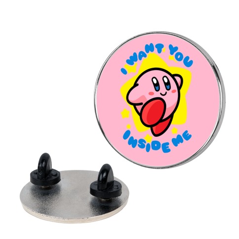 I Want You Inside Me Pin