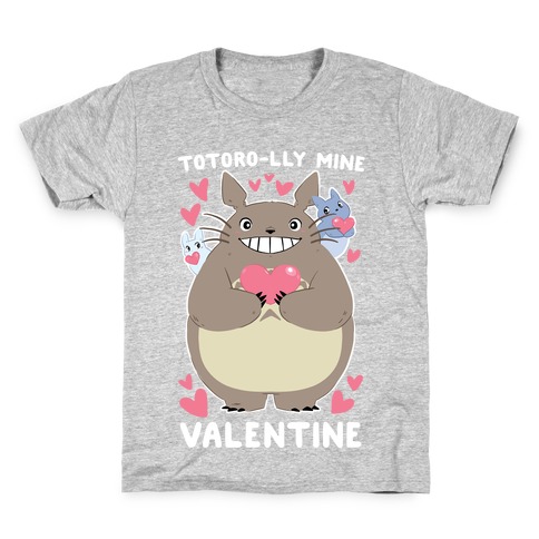 Totoro-lly Mine, Valentine Kids T-Shirt