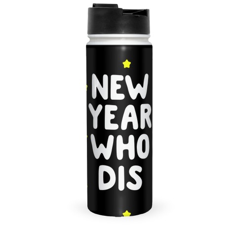 New Year Who Dis Travel Mug