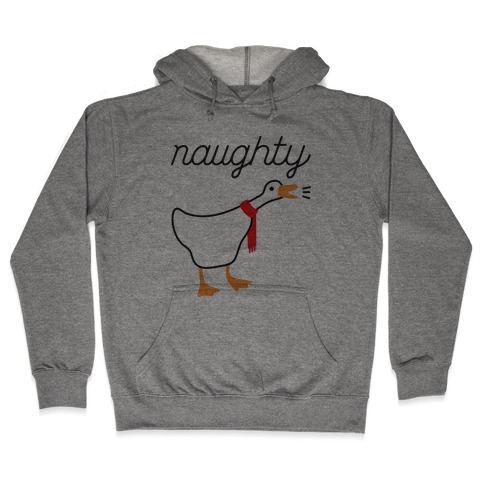 Naughty Goose Hooded Sweatshirt