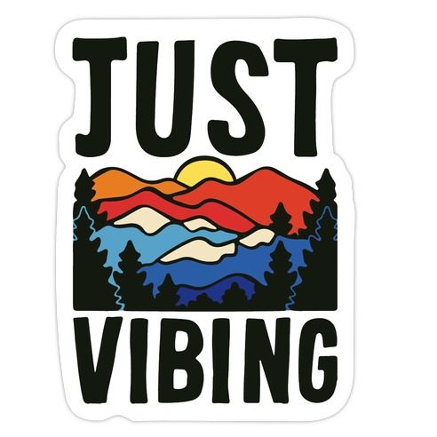 Just Vibing Mountains Die Cut Sticker