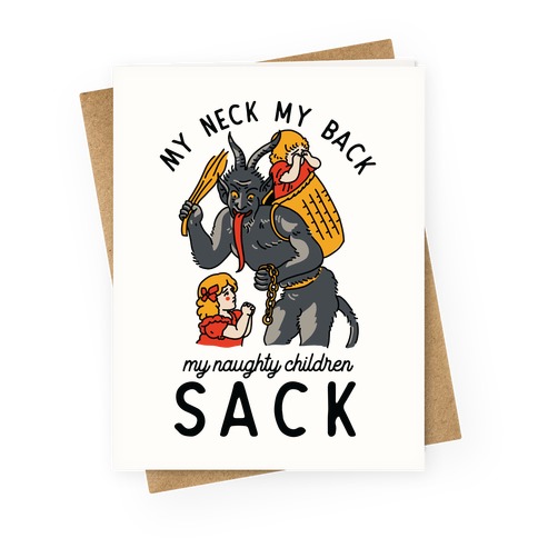 My Neck My Back My Naughty Children Sack Greeting Card
