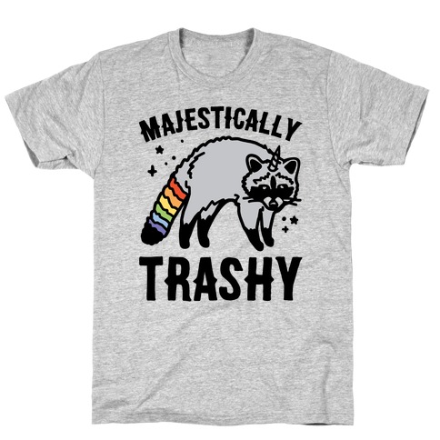 Majestically Trashy Raccoon  T-Shirt