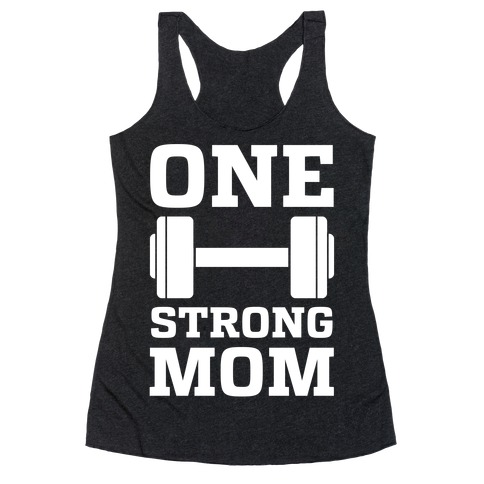 One Strong Mom Racerback Tank Top