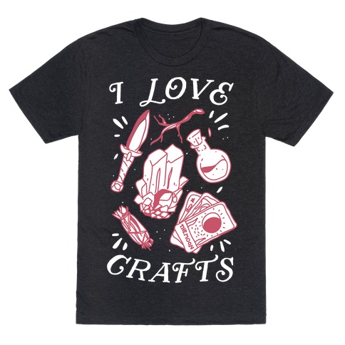 I Love (Witch) Crafts T-Shirt