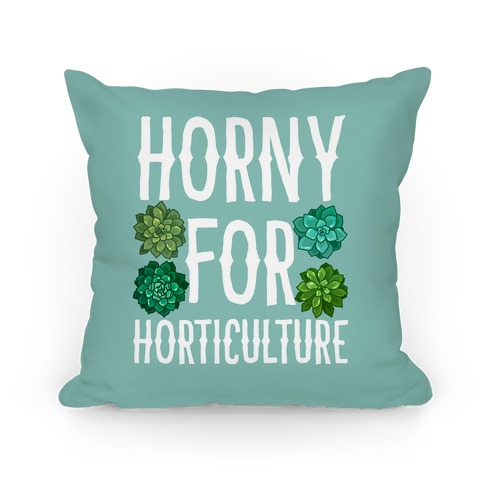 Horny for Horticulture Pillow
