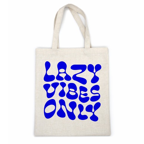 Lazy Vibes Only Casual Tote