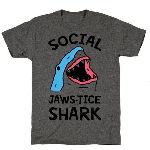 Social Jaws-tice Shark T-Shirt
