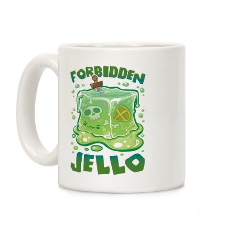 Forbidden Jello Coffee Mug