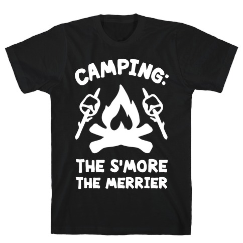 Camping The S'more The Merrier T-Shirt