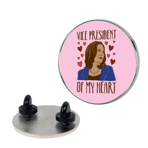 Vice President of My Heart Pin