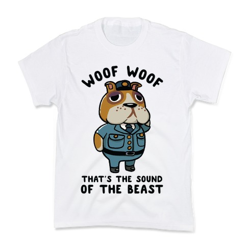 Woof Woof That's the Sound of the Beast Booker Kids T-Shirt
