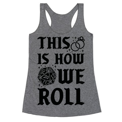 This is How We Roll Bride D20 Racerback Tank Top