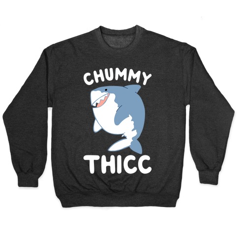 Chummy Thicc Pullover