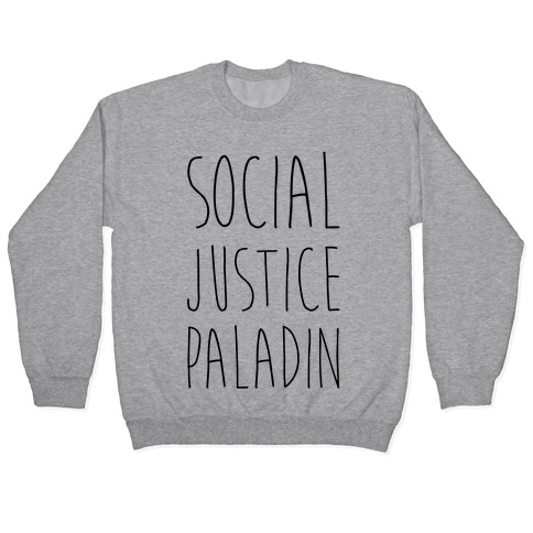 Social Justice Paladin Pullover