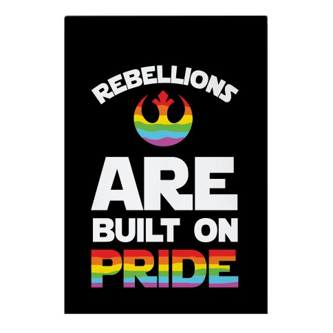 Rebellions Are Built On Pride Garden Flag