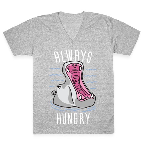 Always Hungry V-Neck Tee Shirt