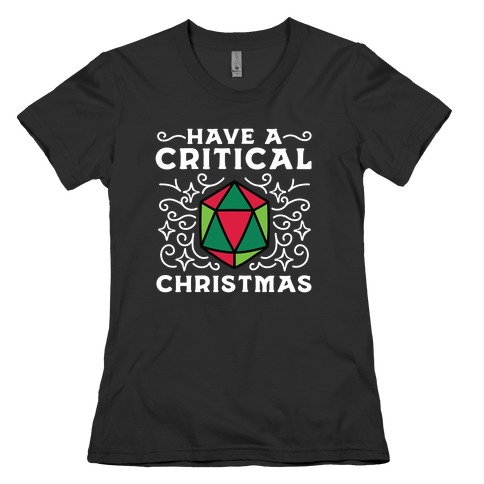 Have A Critical Christmas Womens T-Shirt