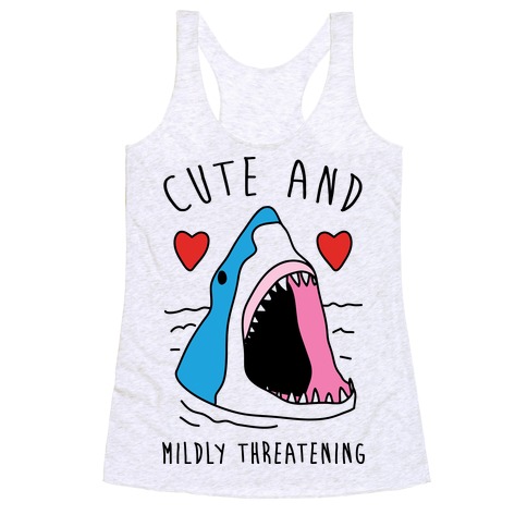 Cute And Mildly Threatening Racerback Tank Top
