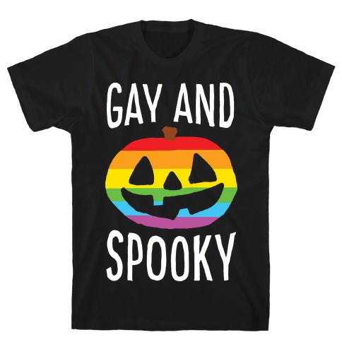 Gay And Spooky T-Shirt