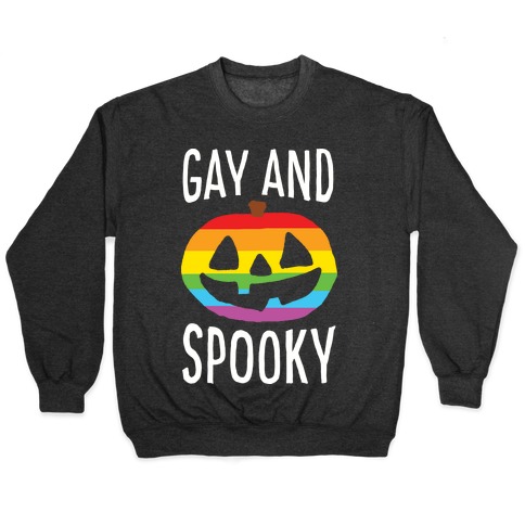 Gay And Spooky Pullover