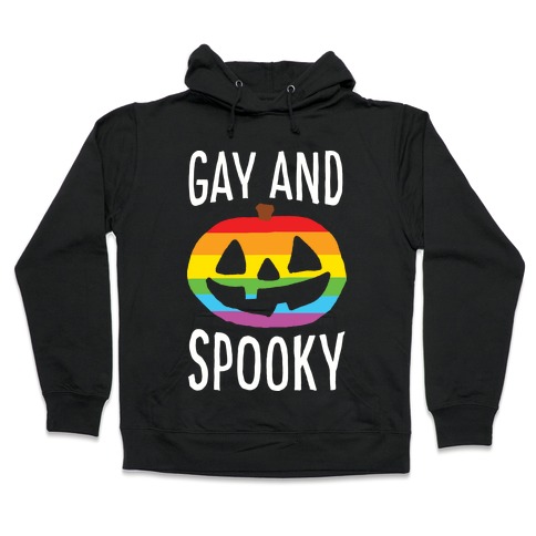 Gay And Spooky Hooded Sweatshirt