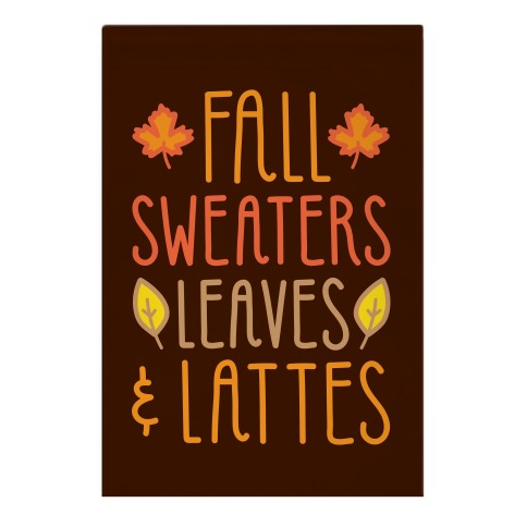 Fall Sweaters Leaves & Lattes Garden Flag