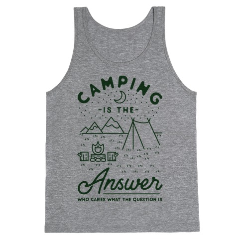 Camping Is The Answer Tank Top