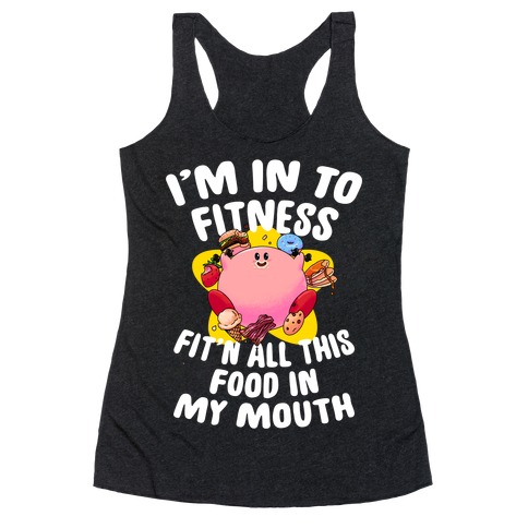 I'm into Fitness (Kirby) Racerback Tank Top