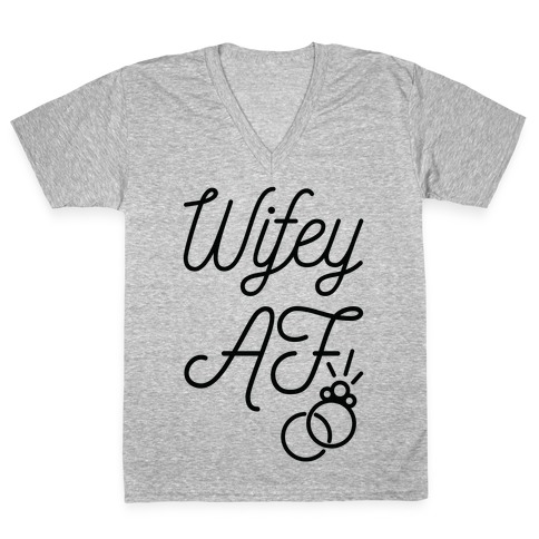 Wifey AF V-Neck Tee Shirt