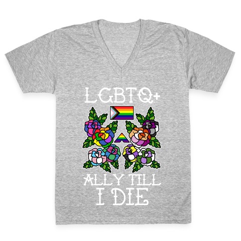 LGBTQ+ Ally Till I Die V-Neck Tee Shirt