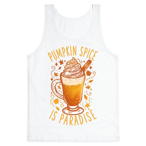 Pumpkin Spice is Paradise Tank Top