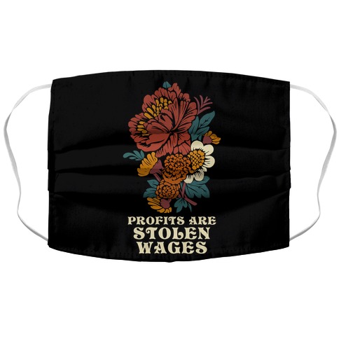Profits are Stolen Wages Accordion Face Mask