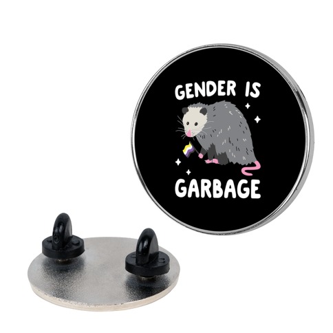 Gender Is Garbage Non-binary Opossum Pin