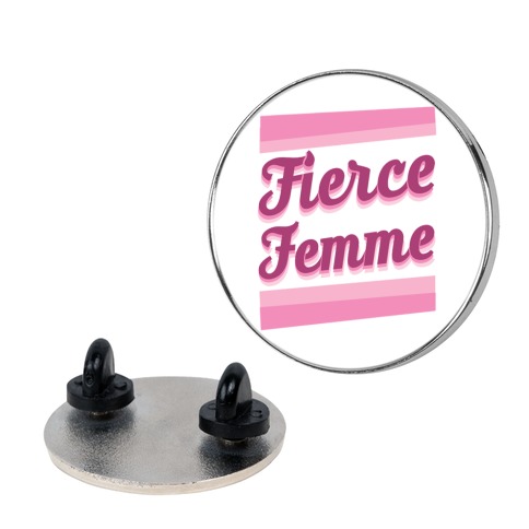 Fierce Femme Pin