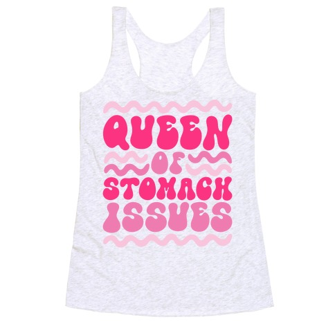 Queen of Stomach Issues Racerback Tank Top