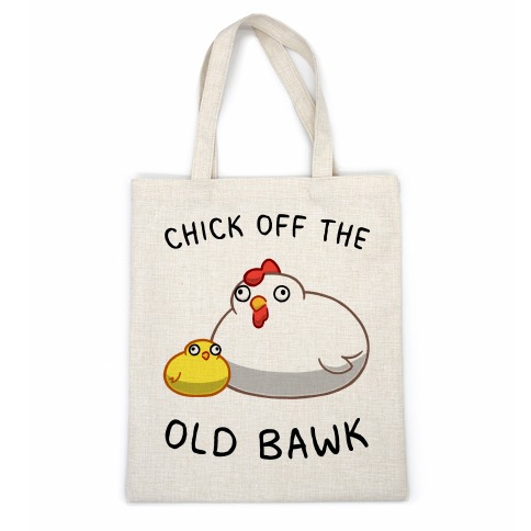 Chick Off The Old Bawk Casual Tote