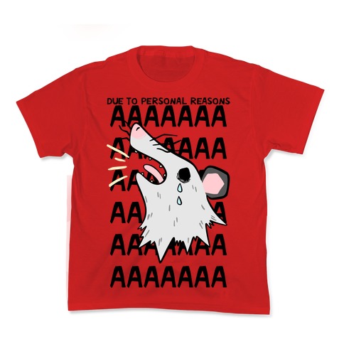 Due To Personal Reasons AAAA Kids T-Shirt