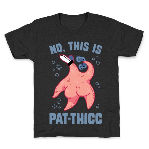 No, This Is Pat-THICC Kids T-Shirt