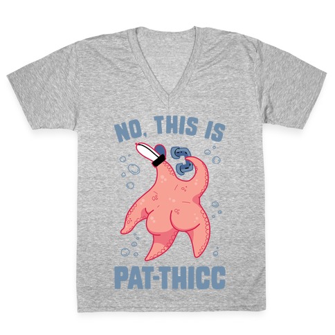 No, This Is Pat-THICC V-Neck Tee Shirt