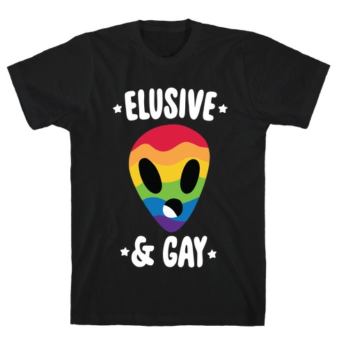 Elusive & Gay T-Shirt