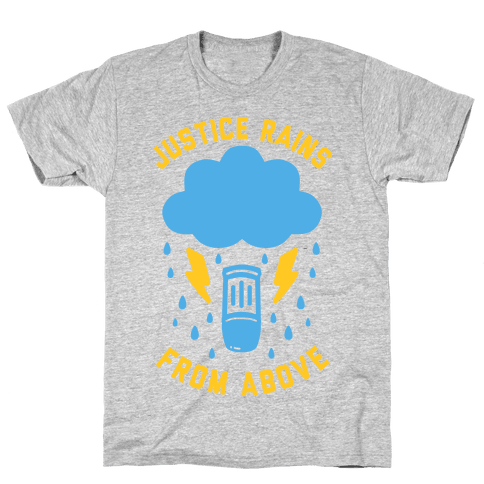 Justice Rains From Above - TShirt - HUMAN