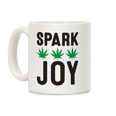 Spark Joy Weed Coffee Mug