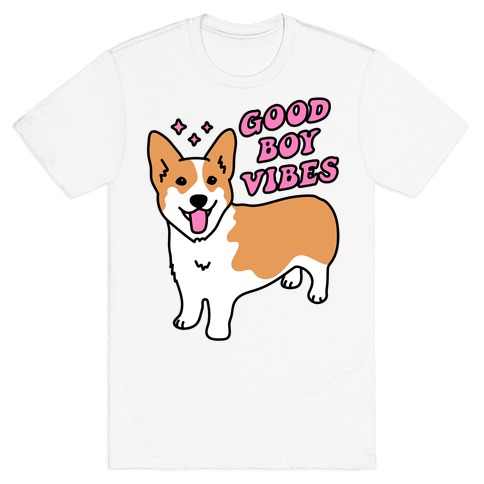 Good Boy Vibes Corgi T-Shirt