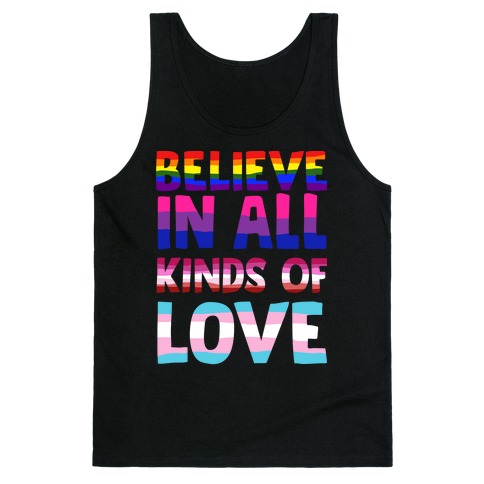 Believe In All Kinds of Love Tank Top