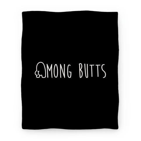 Among Butts Blanket