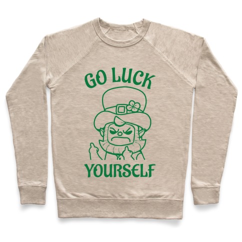 Go Luck Yourself Pullover